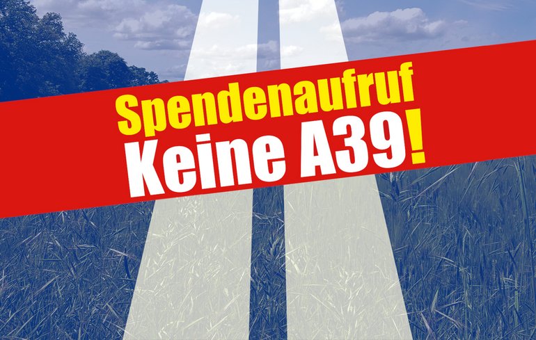 Spendenaufruf Keine A39!