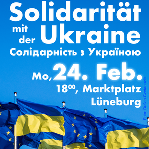 Solidarität mit der Ukraine, 24. Feb., 18 Uhr Marktplatz Lüneburg