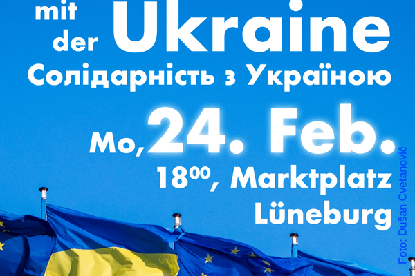 Solidarität mit der Ukraine, 24. Feb., 18 Uhr Marktplatz Lüneburg